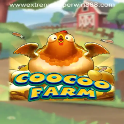 Exploring the Dynamic World of CooCooFarm: A Look into ExtremeSuperWin888