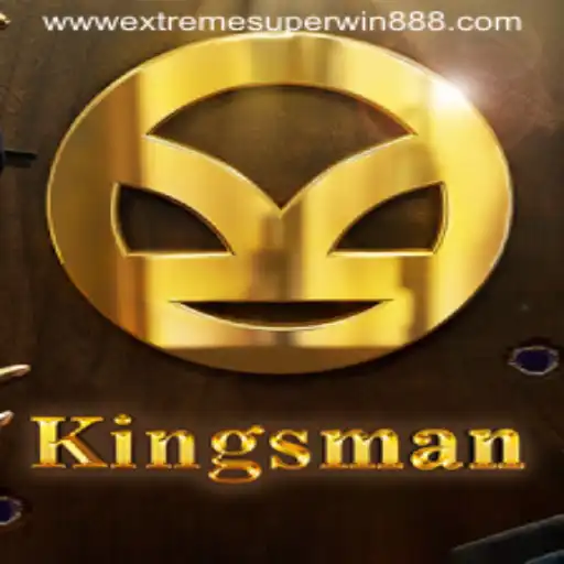 Kingsman: An Ultimate Guide to ExtremeSuperWin888